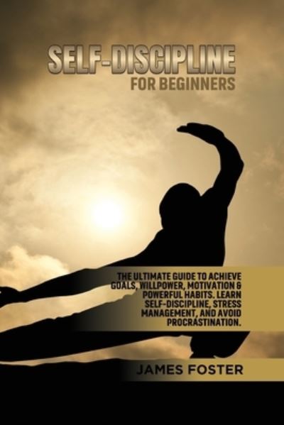 Cover for James Foster · Self-Discipline for Beginners (Paperback Book) (2021)