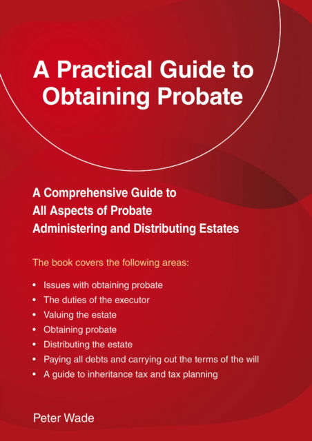 Cover for Peter Wade · An Emerald Guide to a Practical Guide to Obtaining Probate (Paperback Book) (2024)