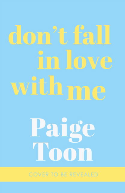 Cover for Paige Toon · Don't Fall in Love With Me (Paperback Book) (2026)