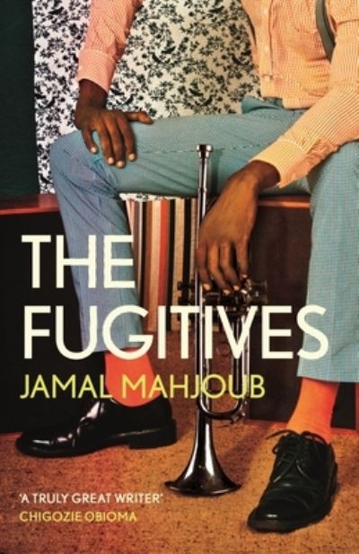 Cover for Jamal Mahjoub · The Fugitives (Paperback Book) [Main edition] (2022)