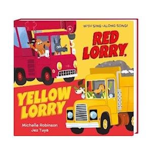 Red Lorry, Yellow Lorry: Board Book - Busy Vehicles! - Michelle Robinson - Kirjat - Andersen Press Ltd - 9781839134845 - torstai 6. kesäkuuta 2024