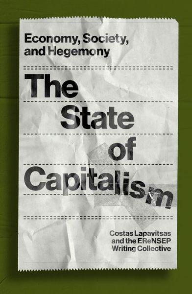 Cover for Costas Lapavitsas · The State of Capitalism: Economy, Society, and Hegemony (Paperback Book) (2023)