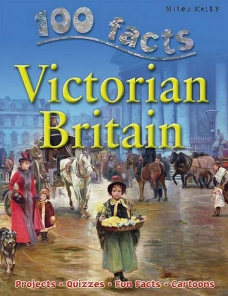 Cover for Miles Kelly · 100 Facts - Victorian Britain (Paperback Bog) (2008)