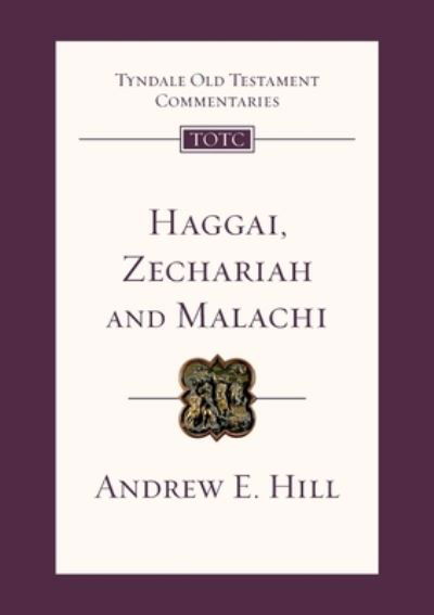 Cover for Andrew Hill · Haggai, Zechariah and Malachi: Tyndale Old Testament Commentary - Tyndale Old Testament Commentary (Pocketbok) (2012)