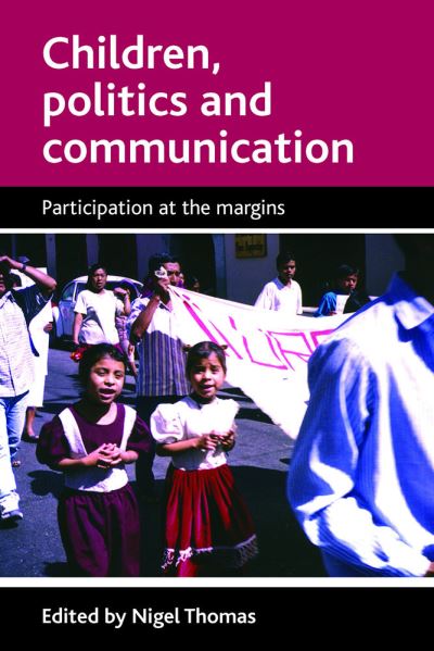 Cover for Children, politics and communication: Participation at the margins (Hardcover Book) (2009)