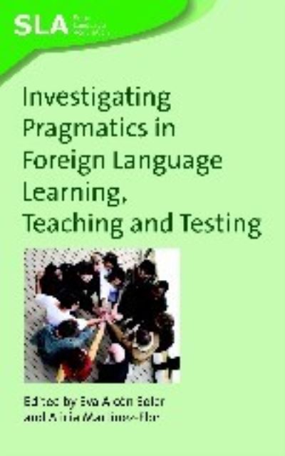 Cover for Investigating Pragmatics in Foreign Language Learning, Teaching and Testing - Second Language Acquisition (Paperback Book) (2008)