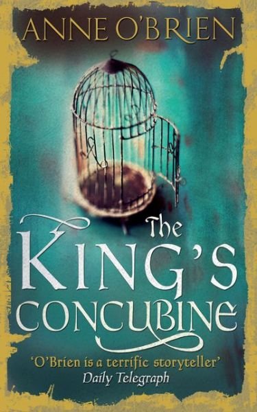 The King's Concubine - Anne O'Brien - Bücher - HarperCollins Publishers - 9781848453845 - 20. Februar 2015