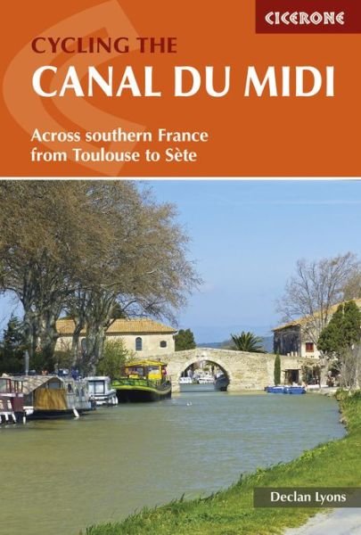 Cover for Declan Lyons · Cycling the Canal du Midi: Across Southern France from Toulouse to Sete (Pocketbok) [2 Revised edition] (2022)