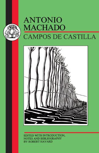 Campos de Castilla - Spanish Texts - Antonio Machado - Books - Bloomsbury Publishing PLC - 9781853994845 - March 31, 2011