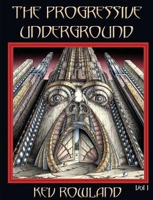 Cover for Kev Rowland · The Progressive Underground Volume One (Pocketbok) (2018)