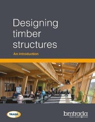 Cover for Dr James Norman · Designing timber structures: An introduction (Paperback Book) (2020)