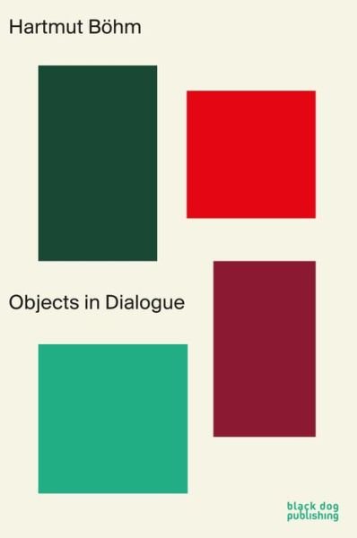 Cover for Böhm · Objects in Dialogue (Book) (2018)