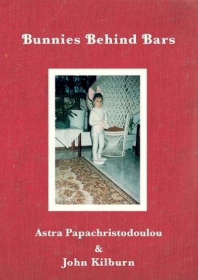 Cover for Astra Papachristodoulou · Bunnies Behind Bars (Paperback Book) (2021)
