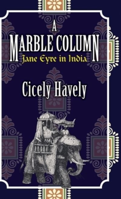 Cover for Cicely Havely · A Marble Column: Jane Eyre in India (Hardcover Book) (2022)