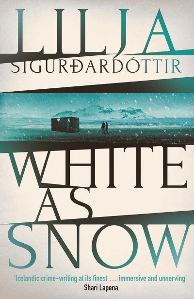 Cover for Lilja Sigurdardottir · White as Snow: The twisty, atmospheric third instalment in the addictive An Arora Investigation series… - An Arora Investigation (Pocketbok) (2023)