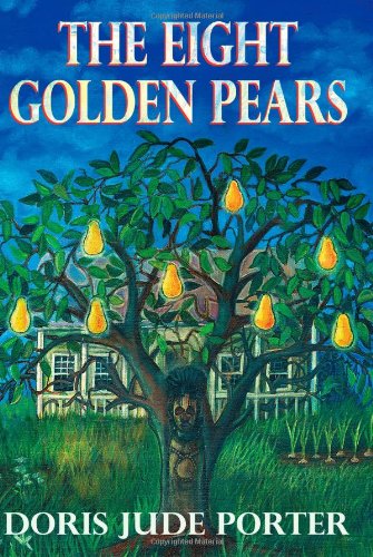 Doris Jude Porter · The Eight Golden Pears (Paperback Book) (2004)