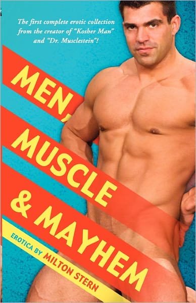 Cover for Milton Stern · Men, Muscle &amp; Mayhem (Paperback Book) (2011)