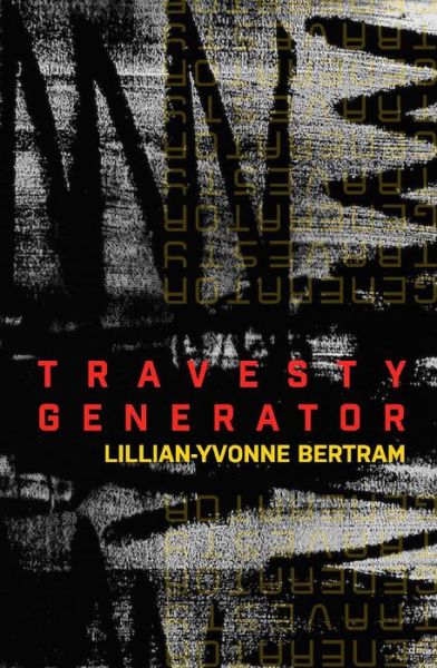 Cover for Lillian-Yvonne Bertram · Travesty Generator (Paperback Book) (2019)