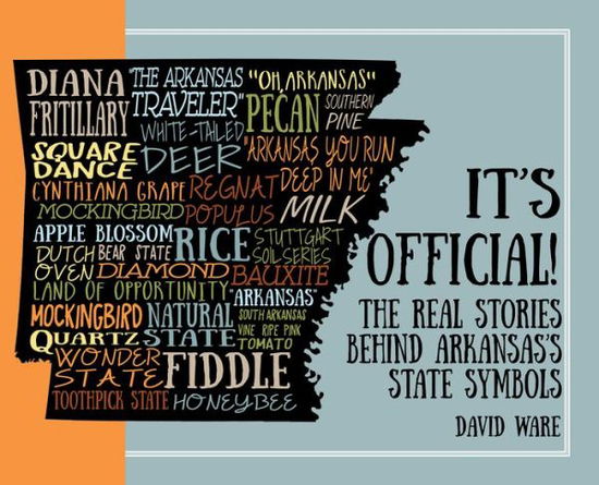 It's Official!: The Real Stories behind Arkansas's State Symbols - David Ware - Książki - Butler Centre for Arkansas Studies - 9781935106845 - 1 września 2015