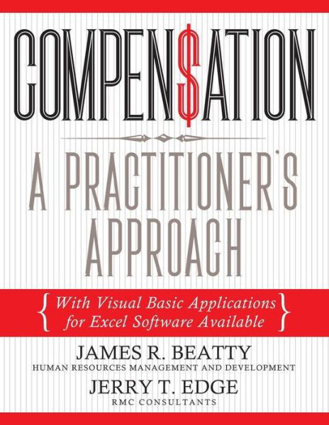 Cover for James R Beatty · Compensation : A Practitioner's Approach : With Visual Basic Applications for Excel Software Available (Paperback Book) (2017)