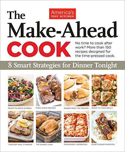 Cover for America's Test Kitchen · The Make-Ahead Cook: 8 Smart Strategies for Dinner Tonight (Pocketbok) (2014)