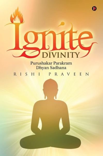 Cover for Praveen Rishi · Ignite Divinity (Paperback Book) (2017)