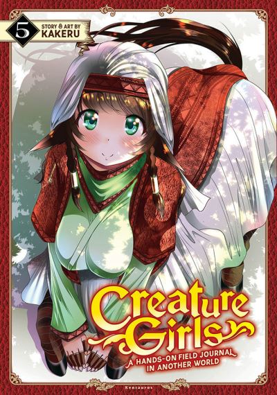 Cover for Kakeru · Creature Girls: A Hands-On Field Journal in Another World Vol. 5 - Creature Girls: A Hands-On Field Journal in Another World (Paperback Book) (2020)