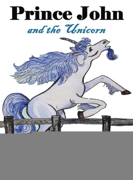 Cover for Don McCain · Prince John and the Unicorn (Buch) (2020)