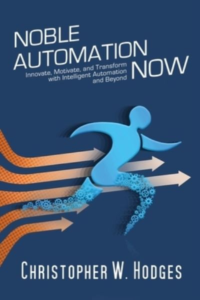 Cover for Christopher Hodges · Noble Automation Now! (Paperback Book) (2021)