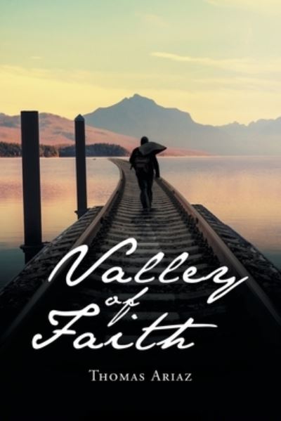 Cover for Thomas Ariaz · Valley of Faith (Pocketbok) (2021)