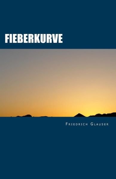 Cover for Friedrich Glauser · Fieberkurve (Paperback Bog) (2017)
