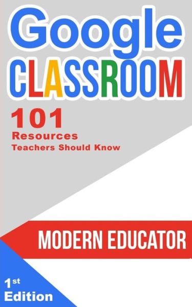 Cover for Modern Educator · Google Classroom (Paperback Book) (2017)