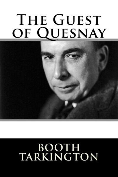 Cover for Booth Tarkington · The Guest of Quesnay (Paperback Book) (2017)