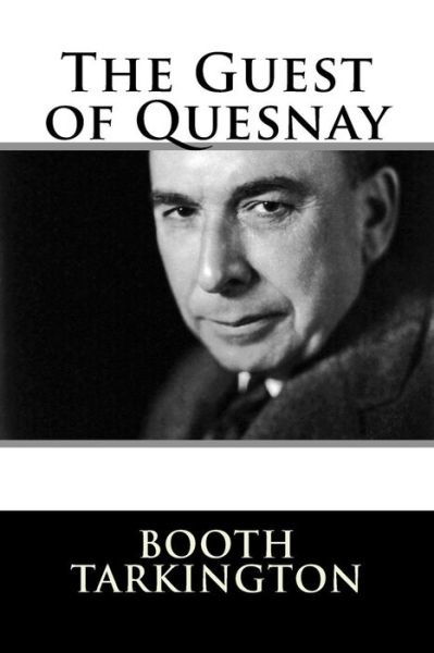 Cover for Booth Tarkington · The Guest of Quesnay (Paperback Bog) (2017)