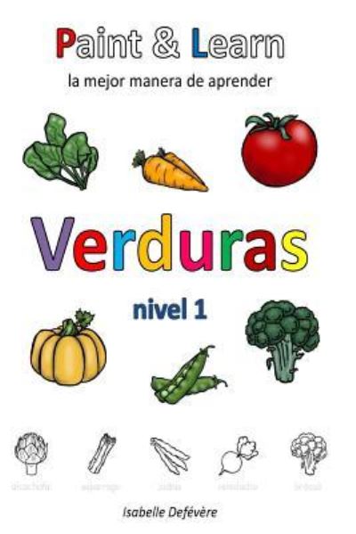 Paint & Learn - Isabelle Defevere - Livros - Createspace Independent Publishing Platf - 9781981295845 - 1 de dezembro de 2017