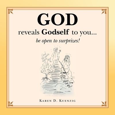 Cover for Karen D Kuenzig · God Reveals Godself to You... (Paperback Book) (2019)