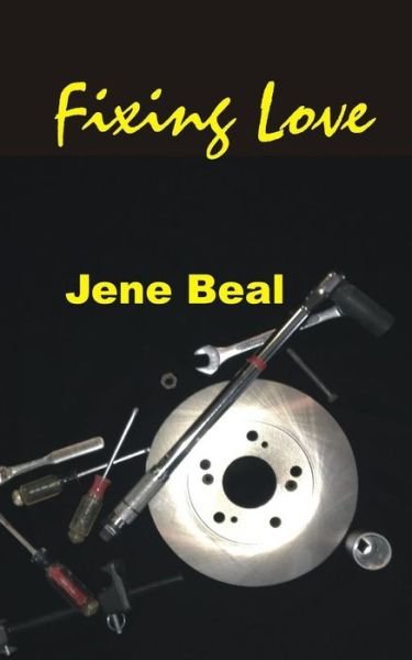 Cover for Jene Beal · Fixing Love (Paperback Book) (2018)