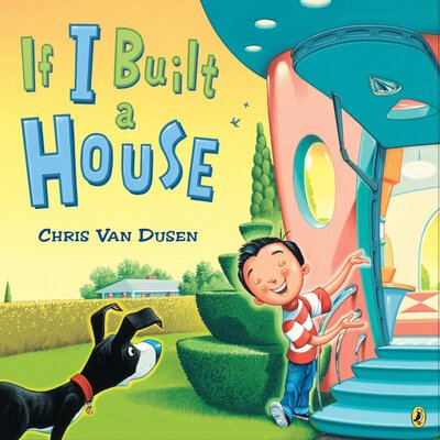 Cover for Chris Van Dusen · If I Built a House - If I Built Series (Paperback Bog) (2019)
