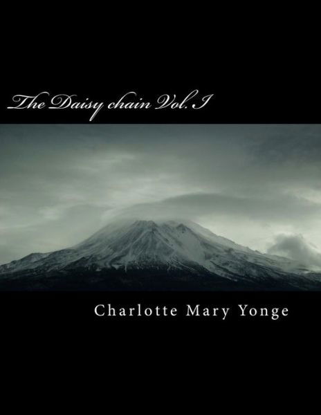 Cover for Charlotte Mary Yonge · The Daisy Chain Vol. I (Paperback Bog) (2018)