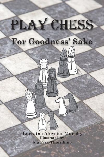 Cover for Lorraine Aloysius Murphy · Play Chess (Paperback Book) (2018)