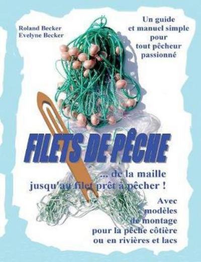 Cover for Becker · Filets de pêche, ... de la maill (Bok) (2017)