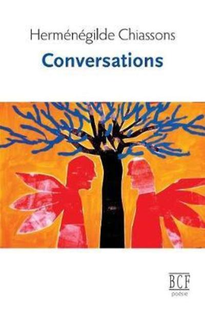 Conversations - Herménégilde Chiasson - Books - Prise de parole - 9782894231845 - June 1, 2006
