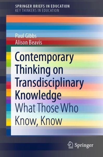 Cover for Paul Gibbs · Contemporary Thinking on Transdisciplinary Knowledge: What Those Who Know, Know - SpringerBriefs in Education (Paperback Book) [2020 edition] (2020)