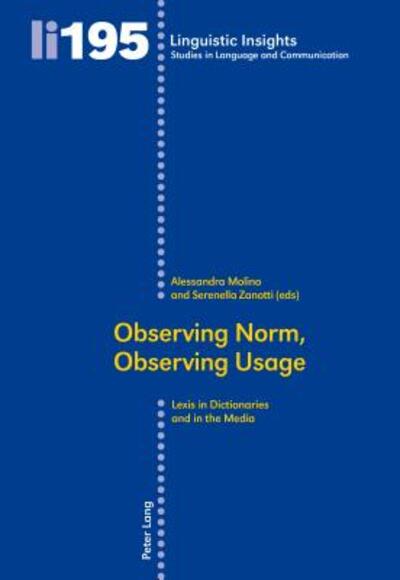 Cover for Observing Norm, Observing Usage: Lexis in Dictionaries and the Media - Linguistic Insights (Paperback Book) [New edition] (2015)