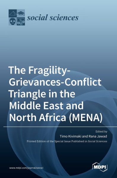 Cover for Timo Kivimaki · The Fragility-Grievances-Conflict Triangle in the Middle East and North Africa (MENA) (Hardcover Book) (2022)