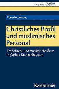 Christliches Profil und muslimisc - Arens - Books -  - 9783170354845 - September 19, 2018