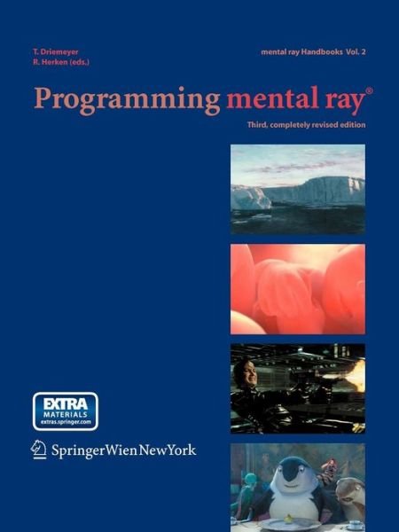 Thomas Driemeyer · Programming mental ray (R) - mental ray (R) Handbooks (Buch) [3rd, completely rev. ed. 2005 edition] (2005)