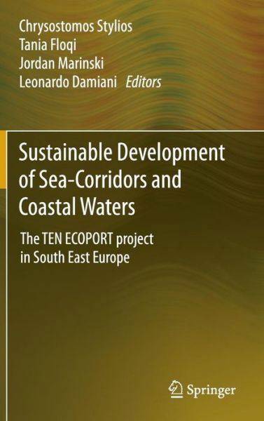 Cover for Chrysostomos Stylios · Sustainable Development of Sea-Corridors and Coastal Waters: The TEN ECOPORT project in South East Europe (Hardcover Book) [2015 edition] (2015)