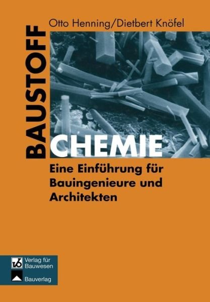 Cover for Otto Henning · Baustoffchemie (Paperback Book) [Softcover Reprint of the Original 5th Ed. 1997 edition] (2012)