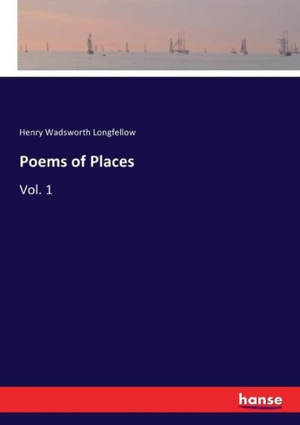 Cover for Longfellow · Poems of Places (Bog) (2017)